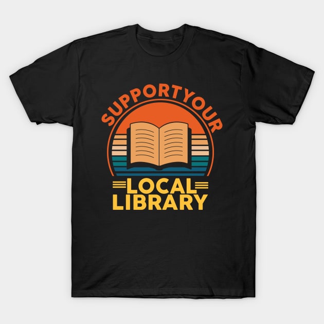 Support your local library vintage T-Shirt by AdelDa19